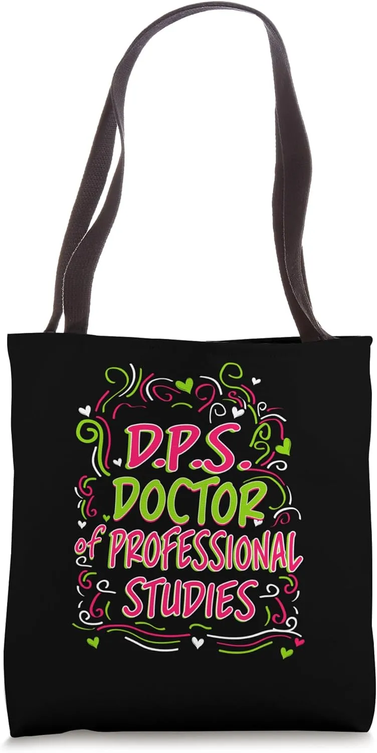 D.P.S. Doctor of Professional Studies Doctorate Graduation Tote Bag