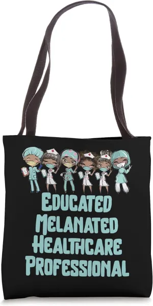 Educated Melanated Healthcare Professional MD Black Doctor Tote Bag