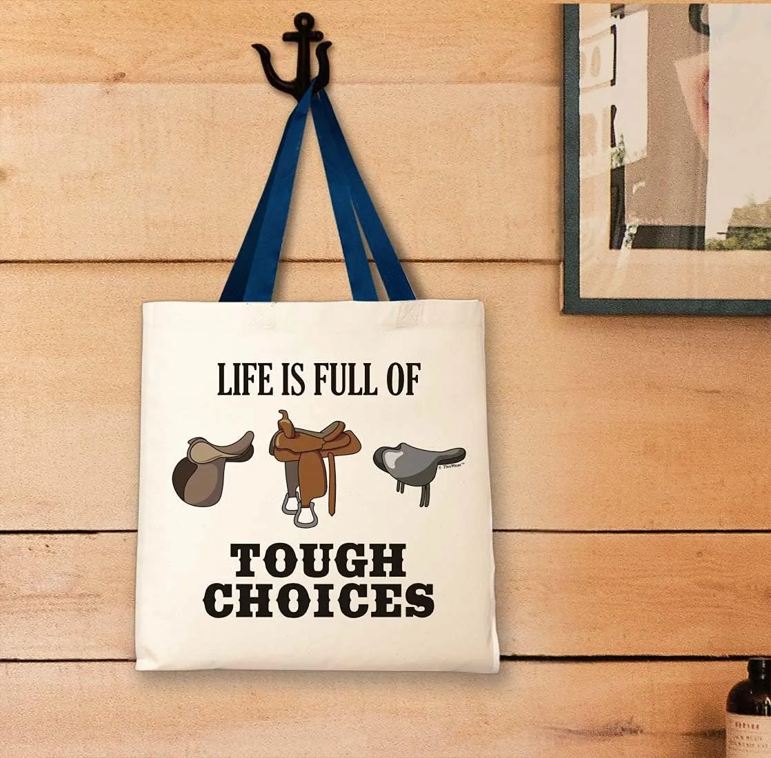 Life Is Full Of Tough Choices Horse Saddles Canvas Tote Bag