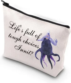 TSOTMO Villain Ursula Quote Inspired Gift Lifes Full Of Tough Choices Innit Zipper Pouch Makeup Bag (tough choices Innit)